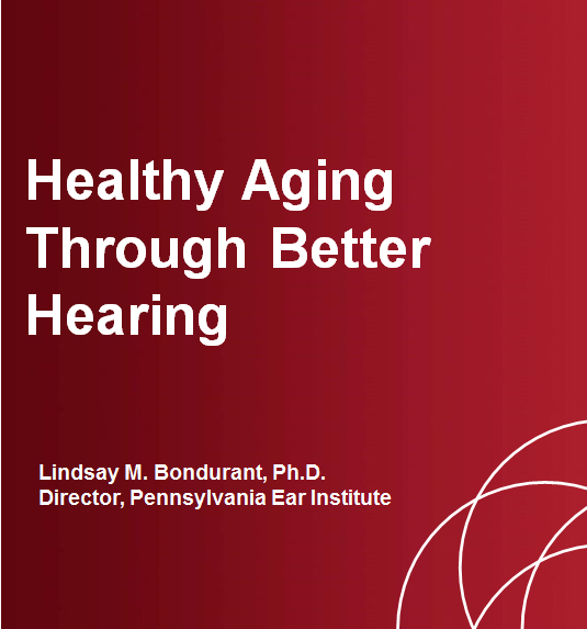 Graphic that says "healthy aging through better hearing" by Lindsay Bondurant